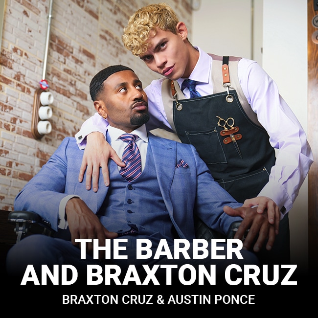 The Barber and Braxton Cruz